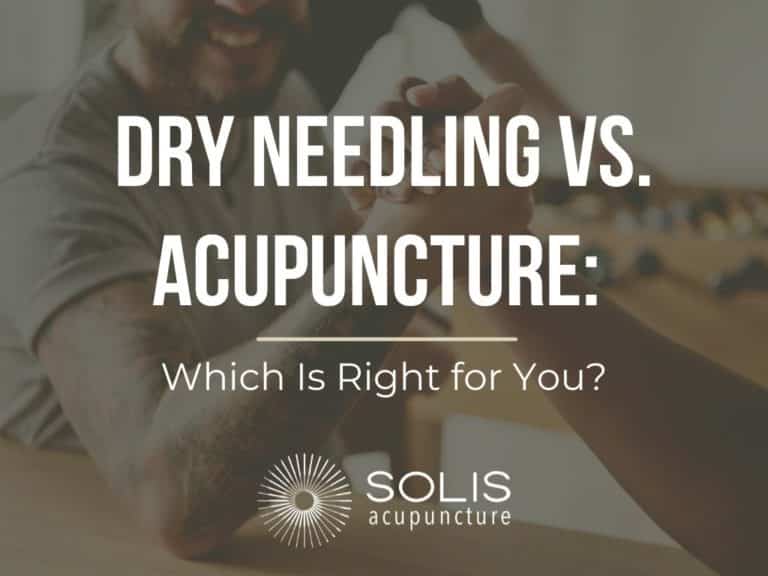 Dry Needling vs. Acupuncture Which Is Right for You?
