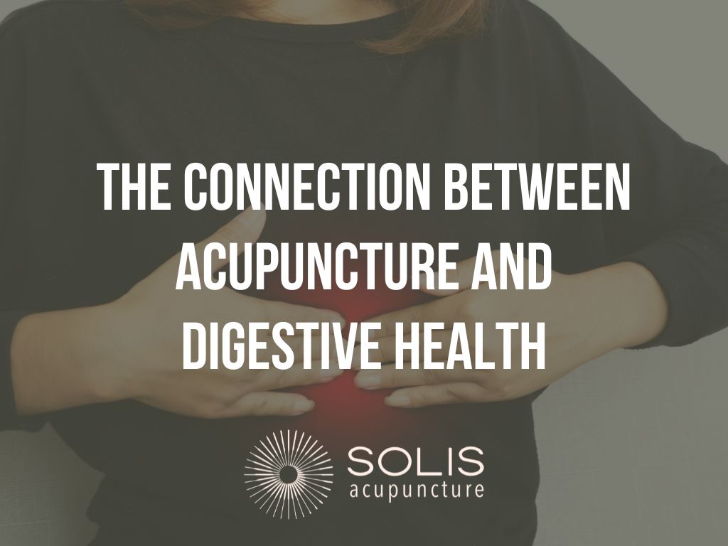 The connection between acupuncture and digestive health